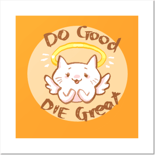 Do Good Die Great Posters and Art